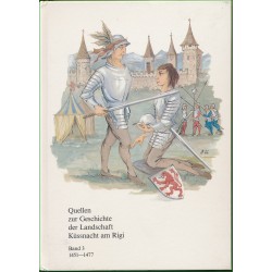 Quellen zur Geschichte der Landschaft Küssnacht am Rigi, Band 3 1451-1477