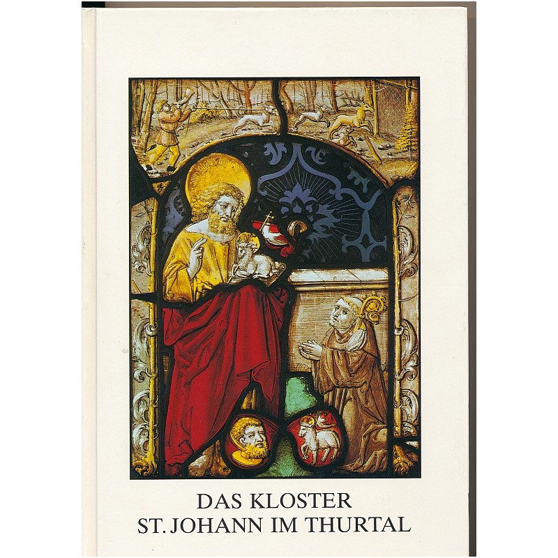 Vogler Werner, Das Kloster St.johann im Thurtal Vogler Werner, Das Kloster St.johann im Thurtal