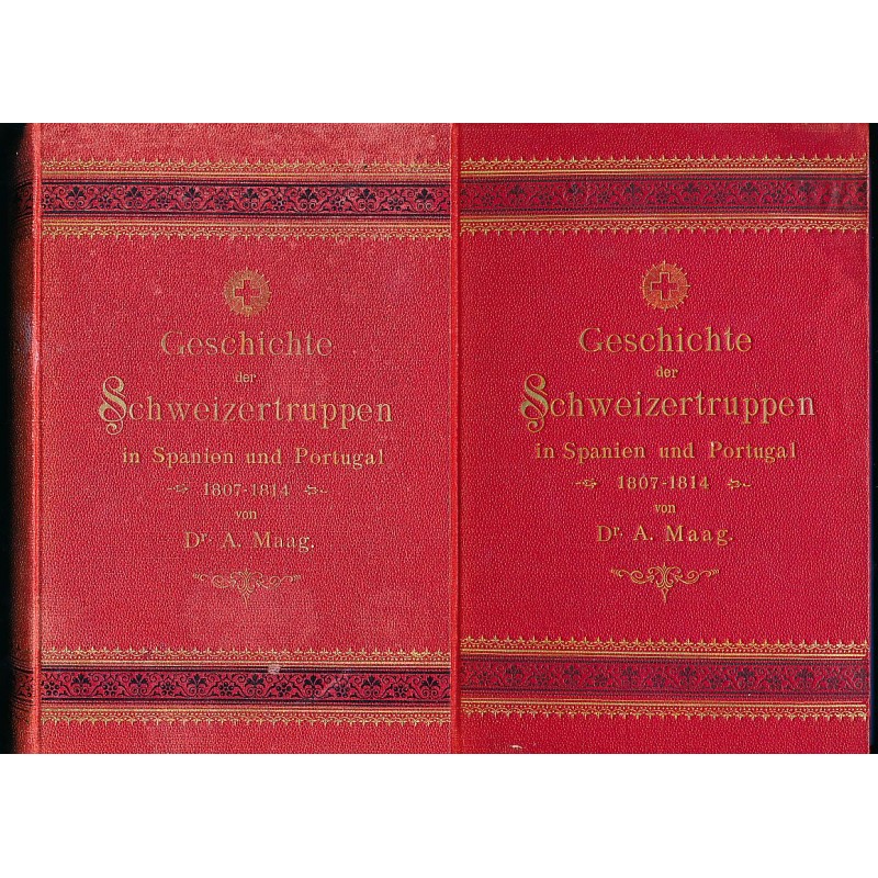 Geschichte der Schweizertruppen im Kriege Napoleons I in Spanien und Portugual (1807-1814) 