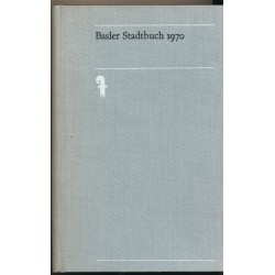 Basler Stadtbuch 1970, Jahrbuch für Kultur & Geschichte