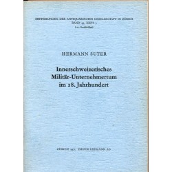 Innerschweizerisches Militär-Unternehmertum im 18. Jahrhundert
