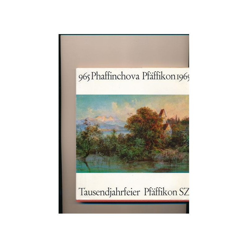 Tausendjahrfeier Pfäffikon SZ - 965 Phaffinchova Pfäffikon 1965