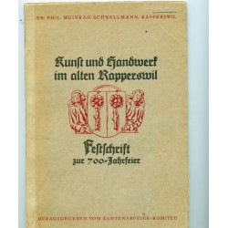 Kunst und Handwerk im alten Rapperswil - Festschrift zur 700-Jahrfeier