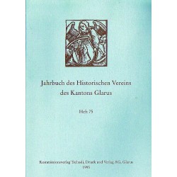 Jahrbuch des Historischen Vereins des Kantons Glarus, Heft 75/1995