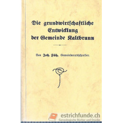 Die grundwirtschaftliche Entwicklung der Gemeinde Kaltbrunn