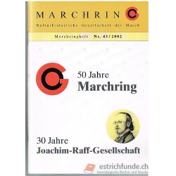 Marchring-Heft Nr. 43/2002, 50 kjahre Marchring, 30 Jahre Joachim-Raff-Gesellschaft