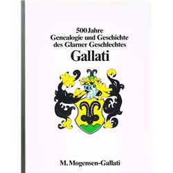 500 Jahre Genealogie und Geschichte des Glather Geschlechtes GALLATI