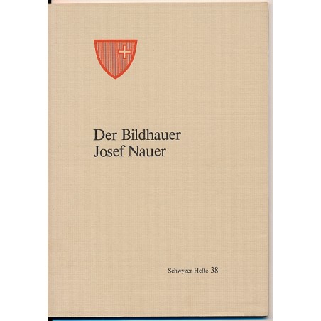 Der Bildhauer Josef Nauer, Kulturkommission des Kantons Schwyz, 1986, 1986