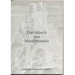 Die Münch von Münchenstein, Aufstieg und Niedergang eines Geschlechts