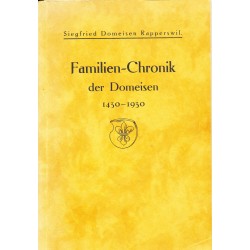 Familien-Chronik der Domeisen 1430 - 1930, Siegfried Domeisen Rapperswil