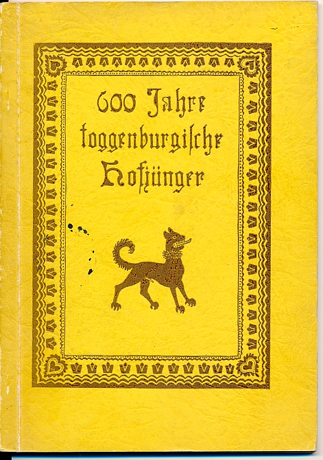 600 Jahre Toggenburgische Hofjünger, Selbstverlag der Alten Ev. Hofjüngerkorporation Wattwil