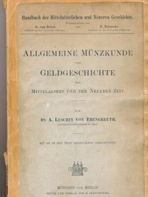 Allgemeine Münzkunde und Geldgeschichte de Mittelalters und der neueren Zeit