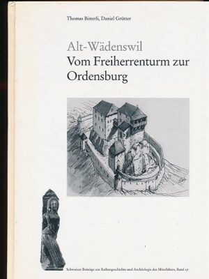 Alt-Wädenswil, Vom Freiherrenturm zur Ordensburg