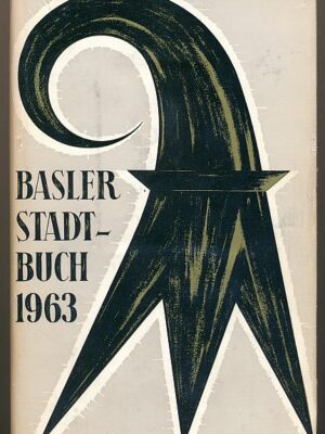 Basler Stadtbuch 1963, Jahrbuch für Kultur & Geschichte