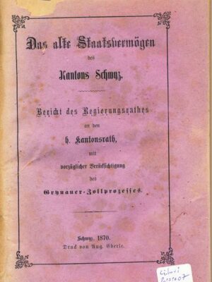 Das alte Staatsvermögen des Kantons Schwyz