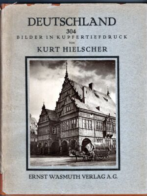 Deutschland, 304 Bilder in Kupfertiefdruck, Kurt Hielscher