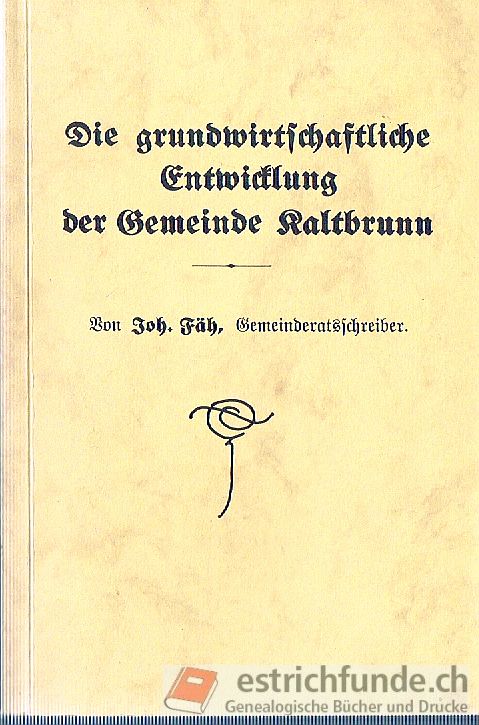 Die grundwirtschaftliche Entwicklung der Gemeinde Kaltbrunn