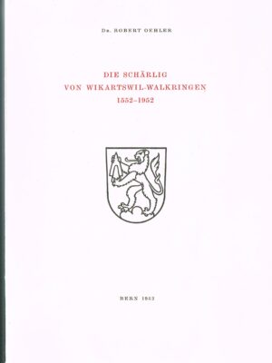 Die Schärlig von Wikartswil-Walkringen 1552-1952