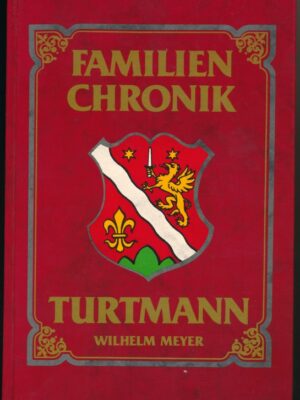 Familienchronik Turtmann, Wilhelm Meyer, Rotten Verlag