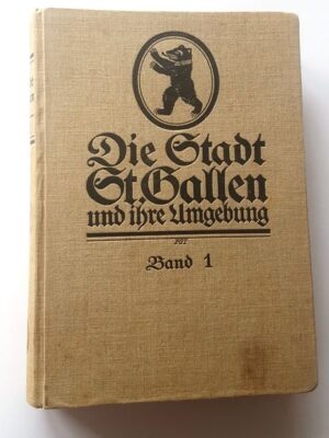 Gottlieb Felder, Die Stadt St. Gallen und ihre Umgebung