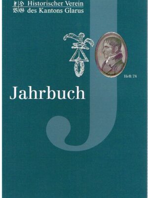 Jahrbuch des Historischen Vereins des Kantons Glarus Heft 78/1998