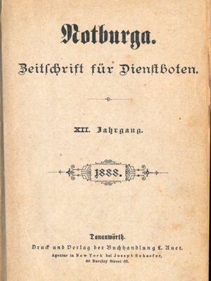 Notburga - Zeitschrift für Diensboten, Jahrgänge 1888/1889, Halbleinen gebunden
