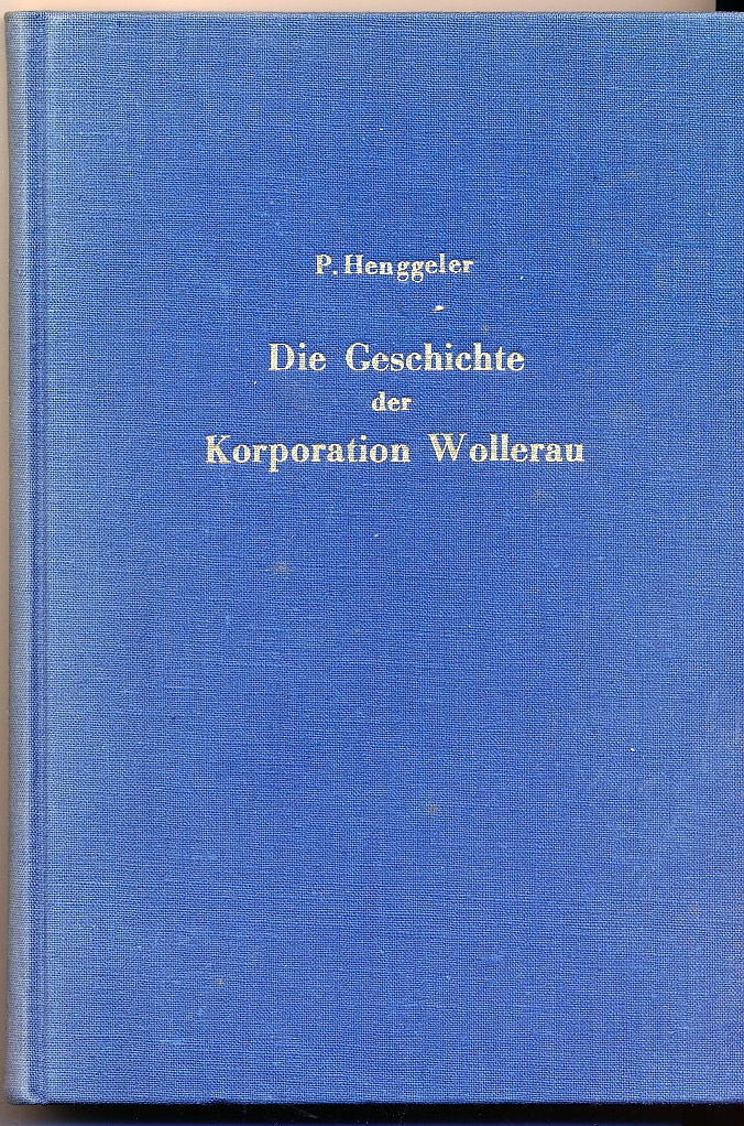 P. Henggeler, Die Geschichte der Korporation Wollerau
