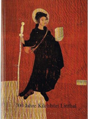 Pfr. Andreas Lorenzi/700 Jahre Kirchhöri Linthal