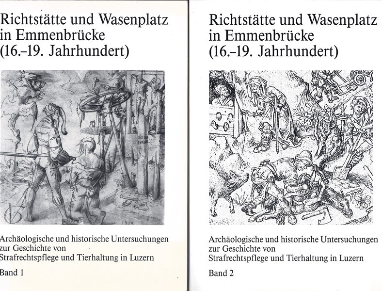 Richtstätte und Wasenplatz in Emmenbrücke(16.-19. Jahrhundert), 2 Bände