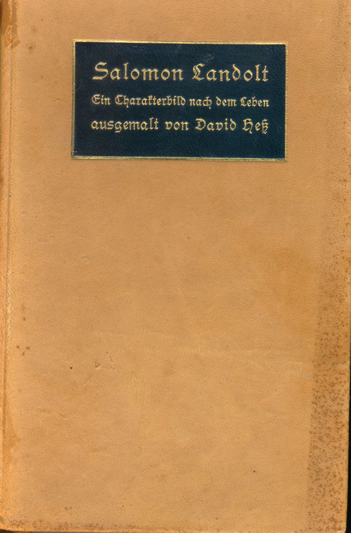 Salomon Landolt, ein Charakterbild nach dem Leben