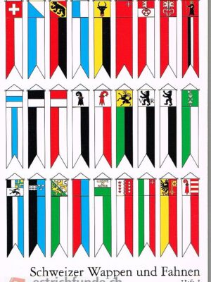 Schweizer Fahnen und Wappen Heft 1
