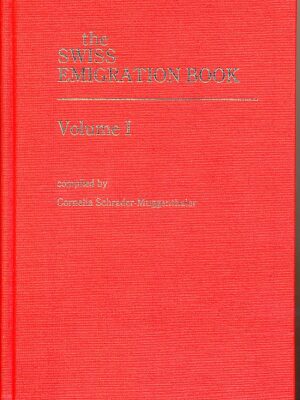 the SWISS EMIGRATION BOOK, Vol. I