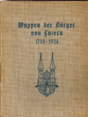 Wappen der Bürger von Luzern 1798 - 1924