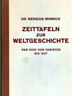 Zeittafeln zur Weltgeschichte, Dr. Sergius Minnich